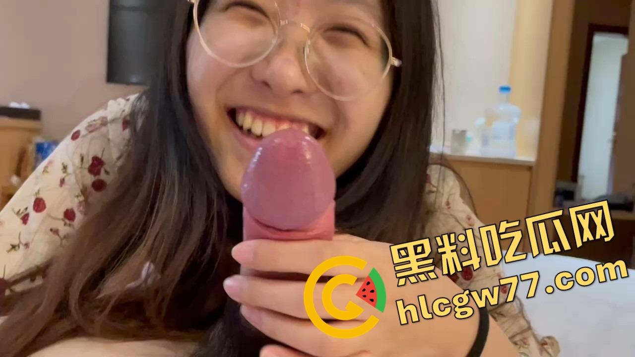 南京大学情侣，眼镜妹口交视频全网流出，戴眼镜求颜射，配合度骚得像精子导航仪！-7