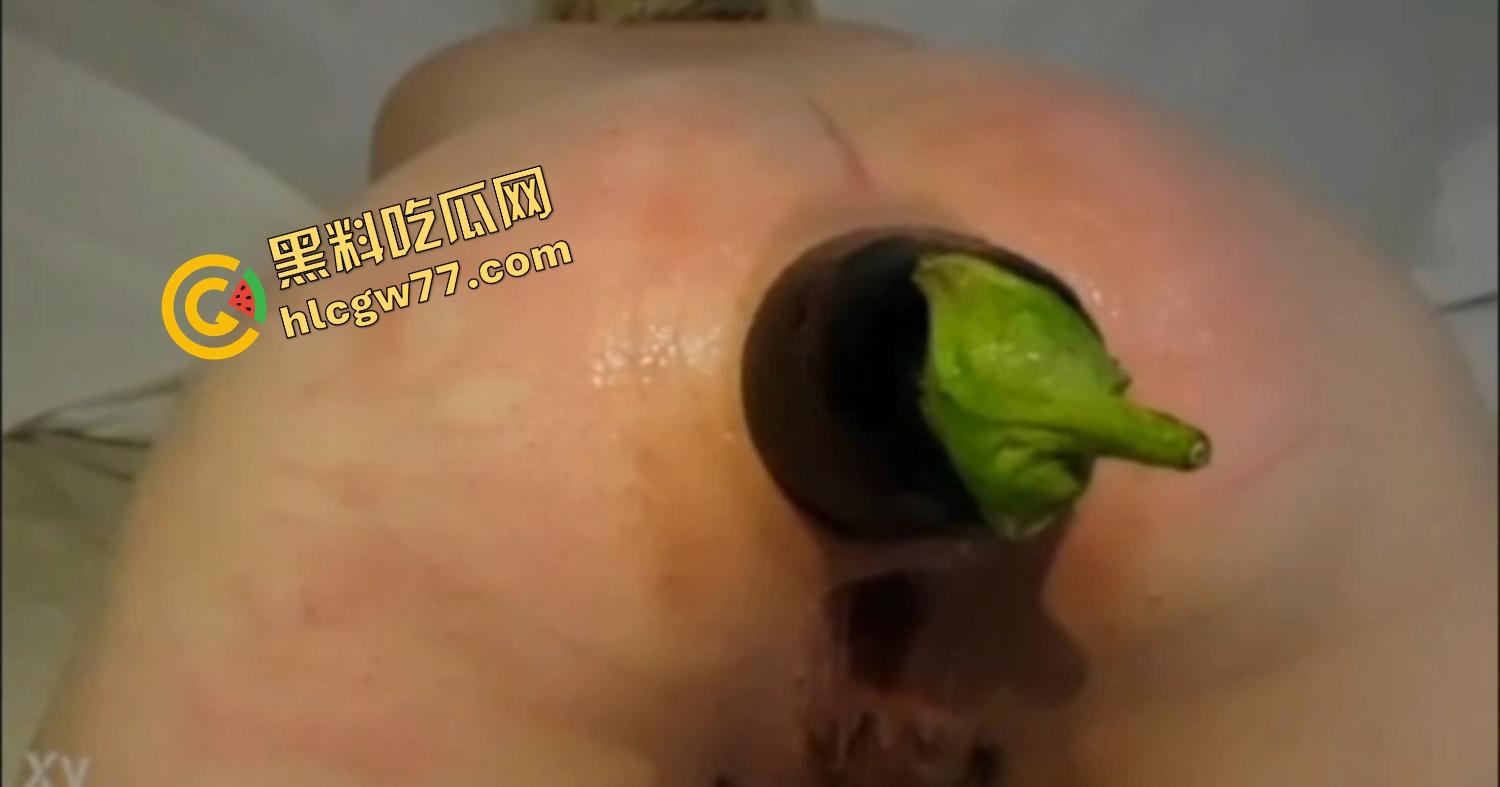 安徽金贸大学大三学妹【李娜娜】为买LV忍肛门塞茄子,菊花肿成肉沫茄子,转头装纯骗接盘侠要彩礼!-5